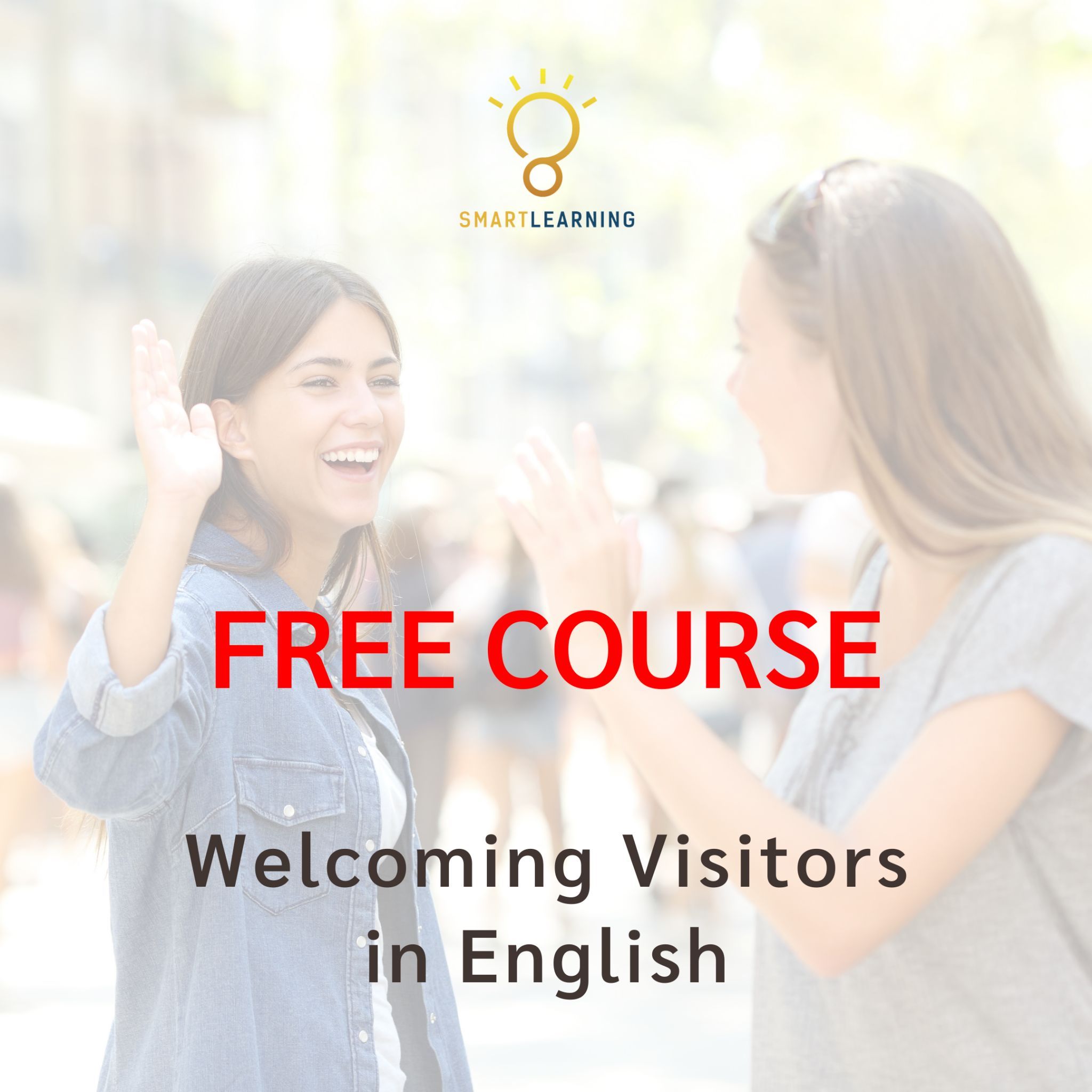 (Free Course) Welcoming Visitors in English